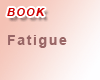 Fatigue - NEW ! - Available Now !